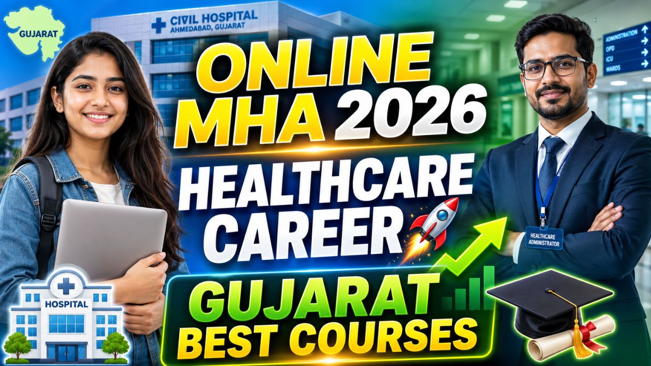 Online Master’s in Healthcare Administration in Gujarat 2026